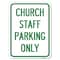 Signmission Church Staff Parking Only Heavy-Gauge Aluminum Rust Proof Parking Sign, 18" x 24", A-1824-24257 A-1824-24257 - alternate 1